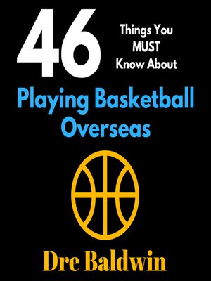 cover image of 46 Things You MUST Know About Playing Basketball Overseas